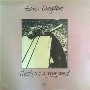 Eric Clapton - There's One In Every Crowd