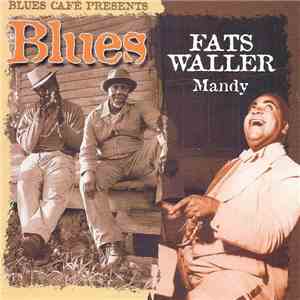 Fats Waller - Blues Café Presents Fats Waller - Mandy
