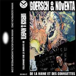 Goersch & Noventa - De La Haine Et Des Courgettes