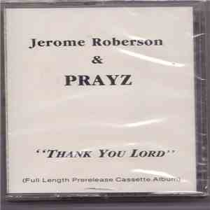 Jerome Roberson & Prayz - Thank You Lord