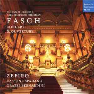 Johann Friedrich Fasch • Carl Friedrich Christian Fasch / Zefiro, Cassone,  ...