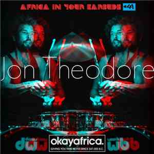 Jon Theodore - Africa In Your Earbuds ★41