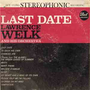 Lawrence Welk And His Orchestra - Last Date