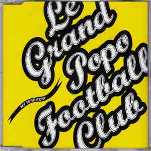 Le Grand Popo Football Club Featuring Tania Bruna-Rosso - My Territory