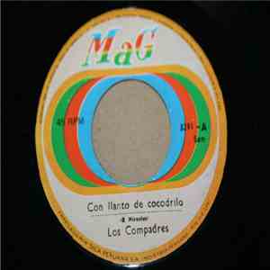 Los Compadres - Con Llanto De Cocodrilo