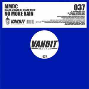 Malte & Marc De Clarq Pres: MMDC - No More Rain