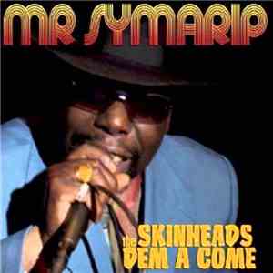 Mr. Symarip - The Skinheads Dem A Come