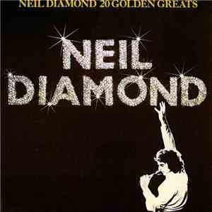 Neil Diamond - 20 Golden Greats