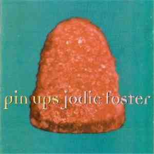 Pin Ups  - Jodie Foster