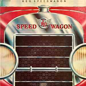 R.E.O. Speedwagon - R.E.O. Speedwagon