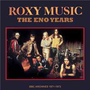 Roxy Music - The Eno Years BBC Archives 72-73