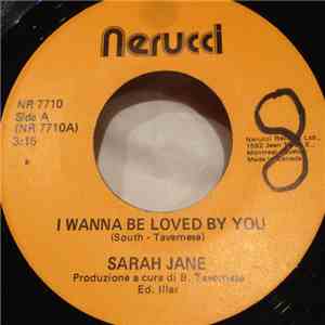 Sarah Jane - I Wanna Be Loved By You / No Not Me