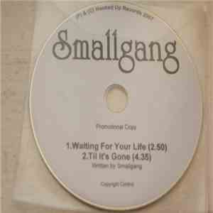 Smallgang - Waiting For Your Life