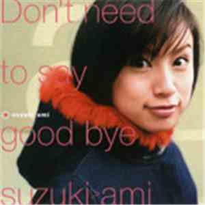 Suzuki Ami - Don't Need To Say Good Bye
