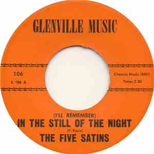 The Five Satins - (I'll Remember) In The Still Of The Night