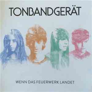 Tonbandgerät - Wenn Das Feuerwerk Landet