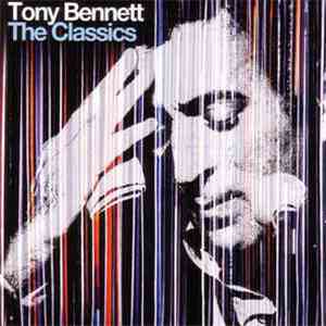 Tony Bennett - The Classics