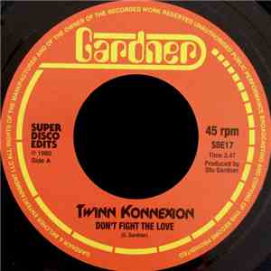Twinn Konnexion - Don’t Fight The Love