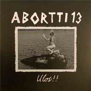 Abortti 13 - Ulos!!