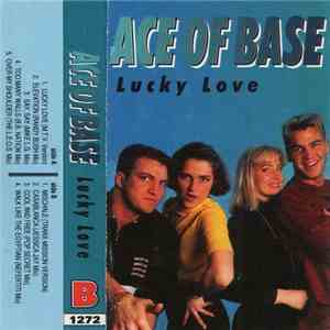Ace Of Base - Lucky Love