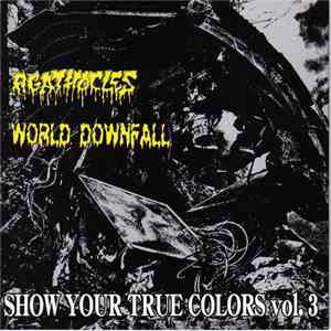 Agathocles / World Downfall  - Show Your True Colors Vol.3