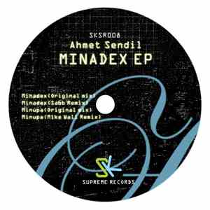 Ahmet Sendil - Minadex EP