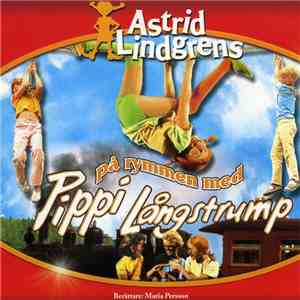 Astrid Lindgren - På Rymmen Med Pippi Långstrump