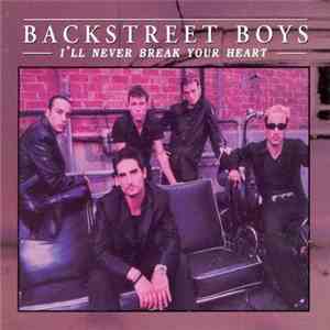 Backstreet Boys - I'll Never Break Your Heart