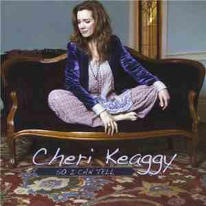 Cheri Keaggy - So I Can Tell