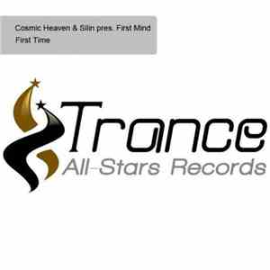 Cosmic Heaven & Silin Pres. First Mind - First Time