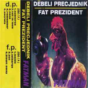 Dëbeli Precjednik/Fät Prezident - Fatman