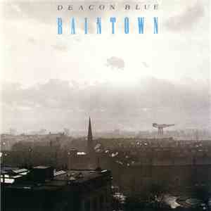 Deacon Blue - Raintown