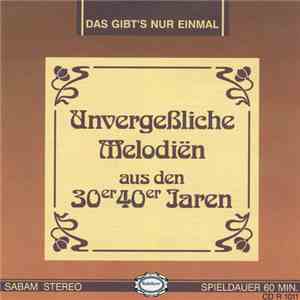 Jacques Raymond - Unvergeßliche Melodiën (Aus Den 30er - 40er Jaren)