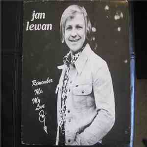 Jan Lewan - Remember Me My Love
