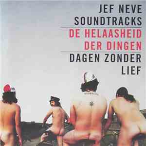 Jef Neve - Soundtracks - De Helaasheid Der Dingen - Dagen Zonder Lief