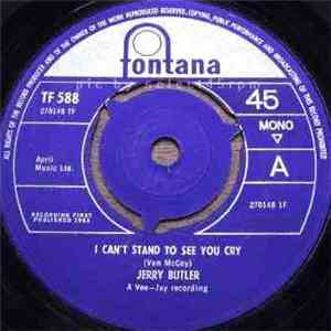 Jerry Butler - I Can't Stand To See You Cry / Nobody Needs Your Love