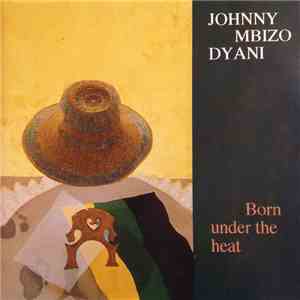 Johnny Mbizo Dyani - Born Under The Heat