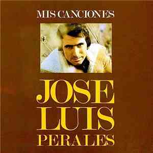 José Luis Perales - Mis Canciones