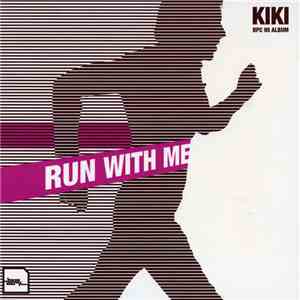 Kiki - Run With Me
