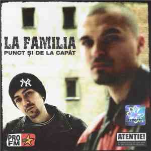 La Familia  - Punct Și De La Capăt