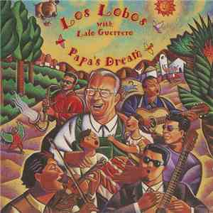 Los Lobos With Lalo Guerrero - Papa's Dream