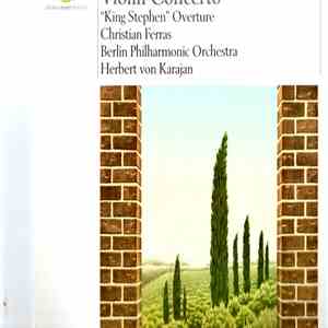 Ludwig Van Beethoven - Christian Ferras, Herbert von Karajan, Berliner Philharmoniker - Violin Concerto  