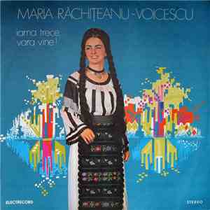 Maria Răchițeanu-Voicescu - Iarna Trece, Vara Vine !
