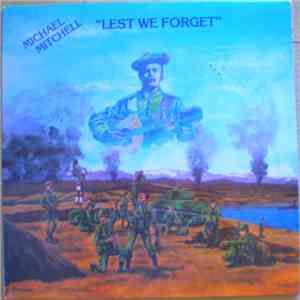 Michael Mitchell  - Lest We Forget