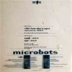 Microbots - I Didn't Know What To Expect