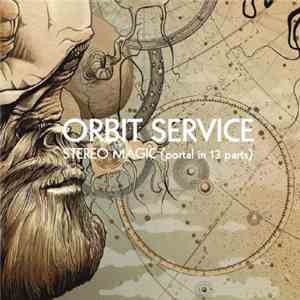Orbit Service - Stereo Magic (Portal In 13 Parts)