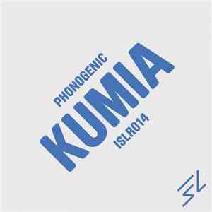 Phonogenic - Kumia
