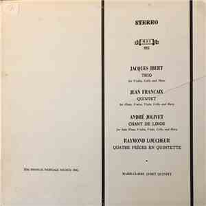 Quintette Marie-Claire Jamet - Jacques Ibert, Trio; Jean Francaix, Quintet; ...