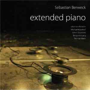 Sebastian Berweck - Extended Piano