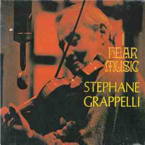 Stephane Grappelli - I Hear Music
